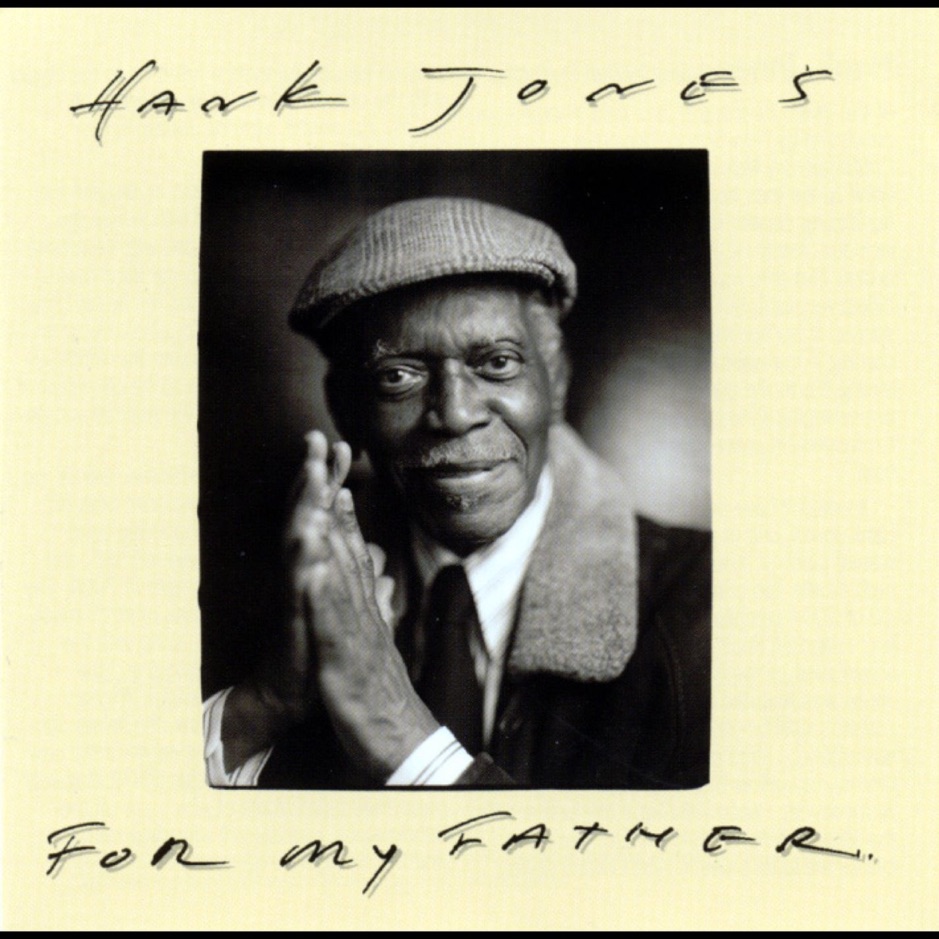 Hank Jones - For my Father